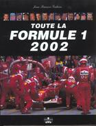 Couverture du livre « Toute la formule 1 2002 » de Galeron Jf aux éditions Chronosports