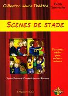 Couverture du livre « SCENES DE STADE » de Gentet-Ravasco aux éditions L'agapante & Cie