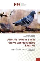 Couverture du livre « Etude de l'avifaune de la reserve communautaire d'adjame - approche pour la preservation de la biodi » de Mouzoun/Lougbegnon aux éditions Editions Universitaires Europeennes