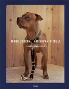 Couverture du livre « Marc joseph american pitbull (paperback) » de Frey/Reynolds aux éditions Steidl