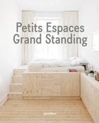 Couverture du livre « Petits espaces, grand standing ; design intérieur pour petits habitats » de Gestalten aux éditions Dgv