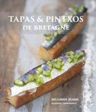 Couverture du livre « Tapas & pintxos de Bretagne » de Andrew Verschetze et Anouck Delanghe et Joris Delanghe aux éditions Snoeck Gent