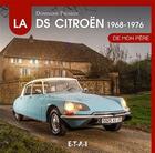 Couverture du livre « La Citroën DS (1968-1976) t.2 (2e édition) » de Dominique Pagneux aux éditions Etai