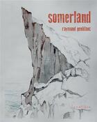 Couverture du livre « Somerland » de Raymond Penblanc aux éditions Lunatique