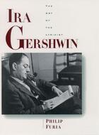 Couverture du livre « Ira Gershwin: The Art of the Lyricist » de Furia Philip aux éditions Oxford University Press Usa