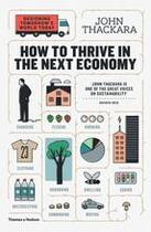 Couverture du livre « How to thrive in the next economy (paperback) » de John Thackara aux éditions Thames & Hudson