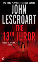 Couverture du livre « The 13th Juror » de John T. Lescroart aux éditions Penguin Group Us