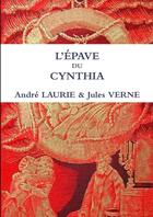 Couverture du livre « L'épave du Cynthia » de Jules Verne et Laurie Andre aux éditions Lulu