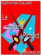 Couverture du livre « Le capitaine Richard » de Alphonse Daudet aux éditions Ebookslib