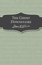 Couverture du livre « The Ghost Downstairs » de Leon Garfield aux éditions Rhcb Digital