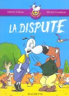 Couverture du livre « La dispute » de Videau/Coudeyre aux éditions Hachette Education