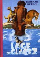 Couverture du livre « L'âge de glace Tome 2 ; le roman du film » de Maud Desurvire aux éditions Hachette Jeunesse