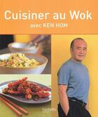 Couverture du livre « Cuisiner Au Wok » de Hom-K aux éditions Hachette Pratique