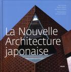 Couverture du livre « La nouvelle architecture japonaise » de Yuki Sumner et Naomi Pollock aux éditions Seuil