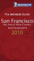 Couverture du livre « Guide Michelin ; San Francisco ; hôtels et restaurants (édition 2010) » de Collectif Michelin aux éditions Michelin