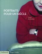 Couverture du livre « Portraits pour un siècle » de  aux éditions Gallimard