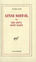 Couverture du livre « Ainsi soit-il ou les jeux sont faits » de André Gide aux éditions Gallimard