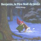 Couverture du livre « Benjamin, le Père Noël du jardin » de Antoon Krings aux éditions Gallimard-jeunesse