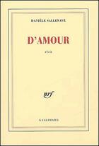 Couverture du livre « D'amour » de Danièle Sallenave aux éditions Gallimard