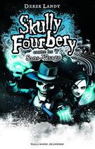 Couverture du livre « Skully Fourbery t.3 ; Skully Fourbery contre les Sans-Visage » de Derek Landy aux éditions Gallimard Jeunesse