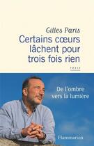 Couverture du livre « Certains coeurs lâchent pour trois fois » de Gilles Paris aux éditions Flammarion