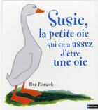 Couverture du livre « Susie la petite oie qui en avait assez d'être un oie » de Petr Horacek aux éditions Nathan