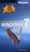 Couverture du livre « GUIDE DE L'ADMINISTRATEUR : Windows 7 » de William R. Stanek aux éditions Microsoft Press