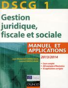 Couverture du livre « DSCG 1 ; gestion juridique, fiscale et sociale ; manuel et applications, corrigés inclus (7e édition) » de Jean-Michel Do Carmo Silva et Laurent Grosclaude aux éditions Dunod