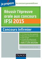 Couverture du livre « Je prépare ; réussir l'épreuve orale au concours ifsi 2015 » de Corinne Pelletier et Nadege Ait-Kaci aux éditions Dunod