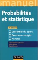 Couverture du livre « Mini manuel : probabilités et statistique ; cours + annales + exos (3e édition) » de Daniel Fredon et Jean Debord et Francoise Couty-Fredon aux éditions Dunod