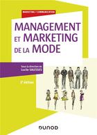 Couverture du livre « Management et marketing de la mode (2e édition) » de Lucile Salesses et Collectif aux éditions Dunod