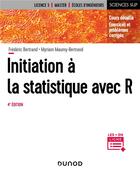 Couverture du livre « Initiation à la statistique avec R (4e édition) » de Frederic Bertrand et Myriam Maumy-Bertrand aux éditions Dunod