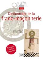 Couverture du livre « Dictionnaire de la franc-maçonnerie » de Daniel Ligou aux éditions Puf