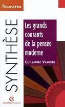 Couverture du livre « Les grands courants de la pensee moderne » de Guillaume Vannier aux éditions Armand Colin