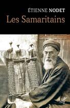 Couverture du livre « Les Samaritains » de Etienne Nodet aux éditions Cerf