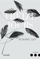 Couverture du livre « Treize jours » de Roxane Gay aux éditions Denoel