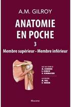 Couverture du livre « Anatomie en poche Tome 3 ; membre supérieur, membre inférieur » de Anne Gilroy aux éditions Maloine