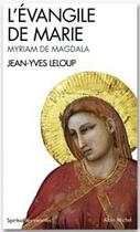 Couverture du livre « L'évangile de Marie » de Jean-Yves Leloup et Myriam De Magdala aux éditions Albin Michel