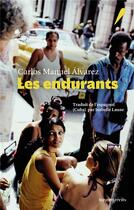 Couverture du livre « Les endurants » de Carlos Manuel Alvarez aux éditions Bayard Recits