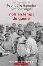 Couverture du livre « Viols en temps de guerre » de Raphaëlle Branche et Fabrice Virgili aux éditions Payot