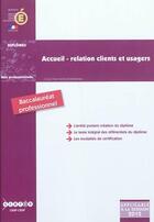Couverture du livre « Accueil-relation, clients et usagers - baccalaureat professionnel » de France aux éditions Reseau Canope