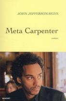 Couverture du livre « Meta Carpenter » de John Jefferson Selve aux éditions Grasset