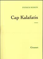 Couverture du livre « Cap kalafatis » de Patrick Besson aux éditions Grasset