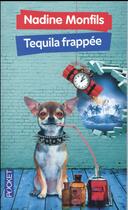 Couverture du livre « Tequila frappée » de Nadine Monfils aux éditions Pocket