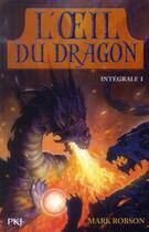 Couverture du livre « L'oeil du dragon ; Intégrale vol.1 ; t.1 et t.2 » de Mark Robson aux éditions Pocket Jeunesse