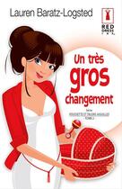 Couverture du livre « Un très gros changement » de Lauren Baratz-Logsted aux éditions Harlequin