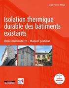 Couverture du livre « Isolation thermique durable des bâtiments existants » de Samuel Courgey et Jean-Pierre Moya aux éditions Le Moniteur