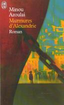 Couverture du livre « Murmures d'alexandrie » de Azoulay Minou aux éditions J'ai Lu