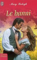 Couverture du livre « Banni (le) » de Mary Balogh aux éditions J'ai Lu