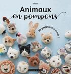 Couverture du livre « Animaux en pompons : 35 projets tout ronds ! » de Trikotri aux éditions Dessain Et Tolra